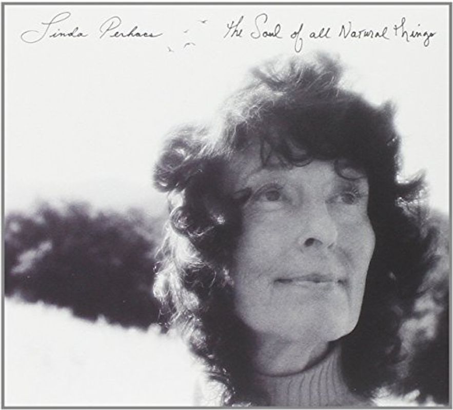 Perhacs,Linda - The Soul of All Natural Things