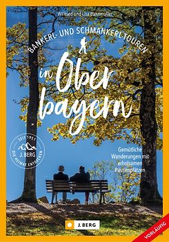 Bankerl- & Schmankerl-Touren in Oberbayern
