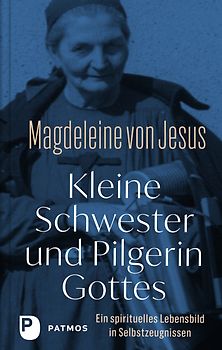 Kleine Schwester und Pilgerin Gottes