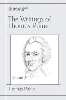 The Writings of Thomas Paine: Volume 2 (1779-1792): The Rights of Man