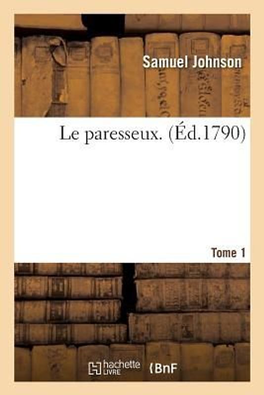 Le Paresseux. Tome 1