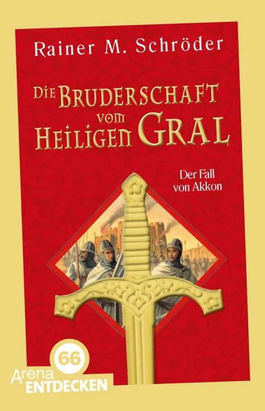 Die Bruderschaft vom Heiligen Gral (1). Der Fall von Akkon
