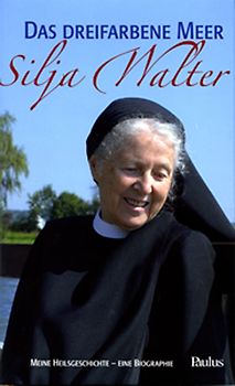 Das dreifarbene Meer. Meine Heilsgeschichte – eine Biographie