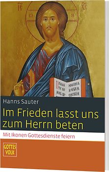 Im Frieden lasst uns zum Herrn beten