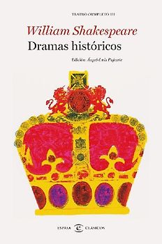 Dramas históricos : teatro completo de William Shakespeare III