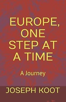 Europe, One Step at a Time: A Journey