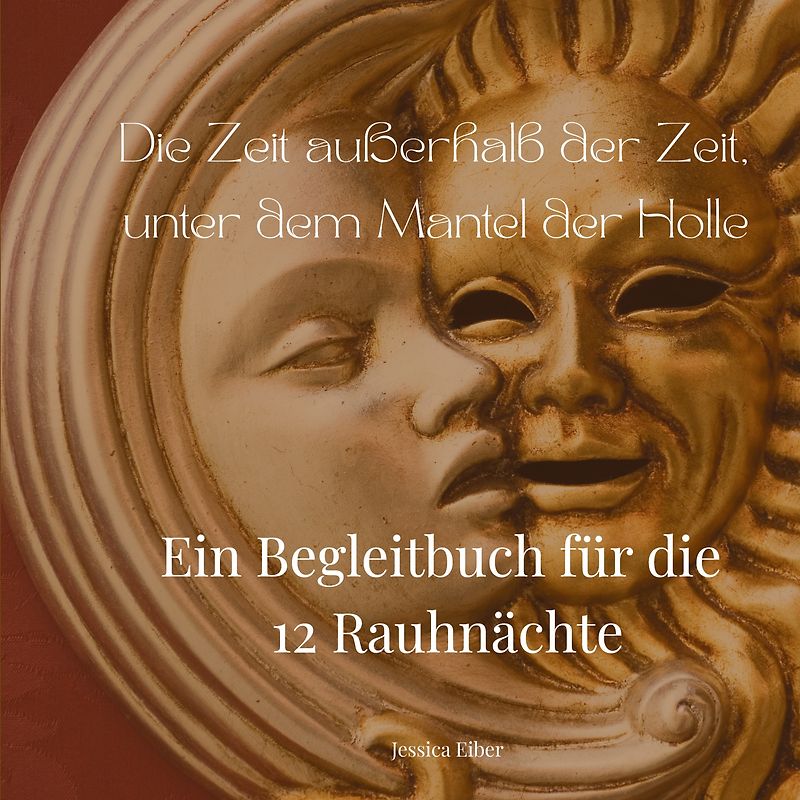 Die Zeit außerhalb der Zeit, unter dem Mantel der Holle