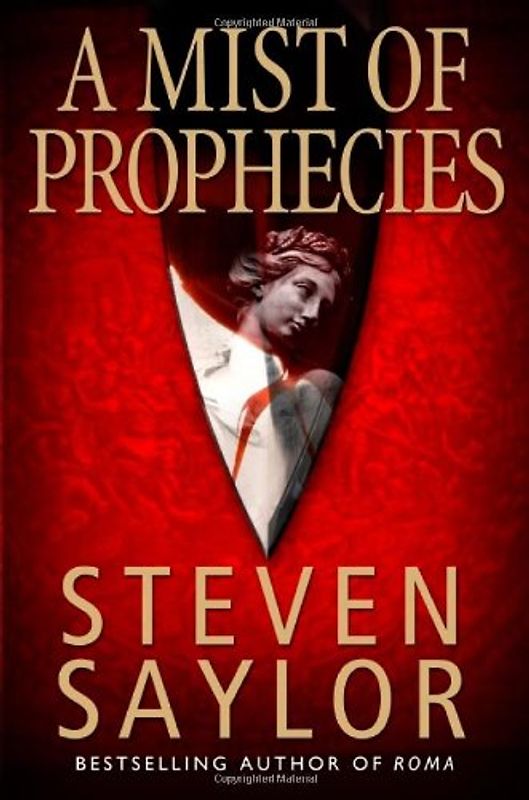 A Mist of Prophecies (Roma Sub Rosa) - Steven Saylor