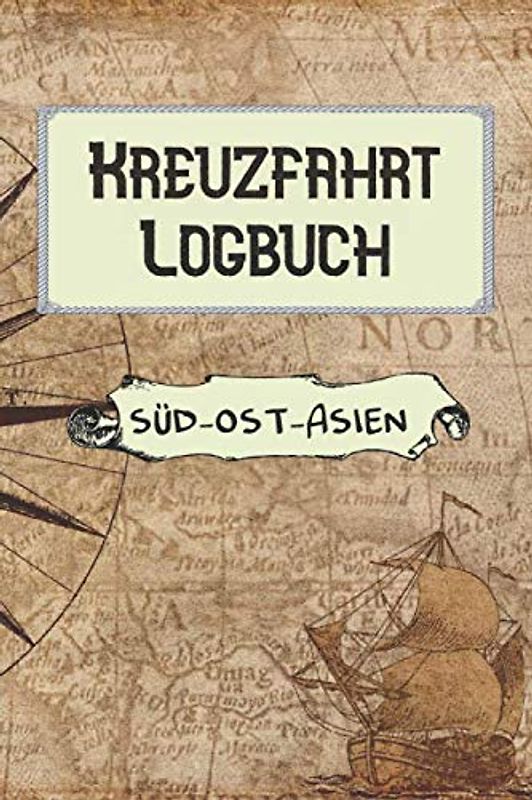 Kreuzfahrt Logbuch Süd-Ost-Asien: A5 Reisetagebuch für Kreuzfahrt nach Süd-Ost-Asien | Tagebuch für deinen Urlaub auf dem Schiff & der See | ... | Kreuzfahrttagebuch | Reiseführer