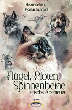 Flügel, Pfoten, Spinnenbeine: Tierische Abenteuer
