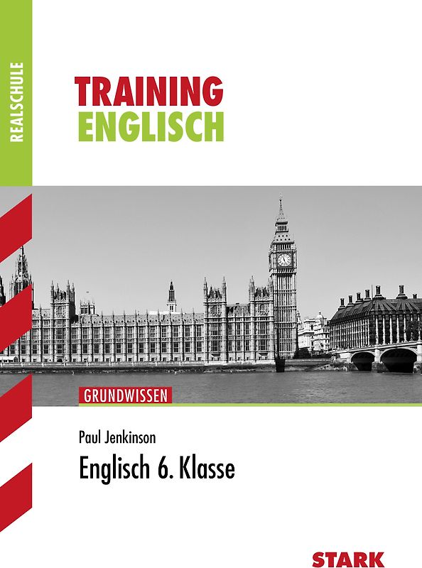 STARK Englisch 6. Klasse - Training Realschule - Lesen, Grammatik, Wortschatz, Schreiben, Mediation