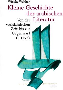 Kleine Geschichte der arabischen Literatur