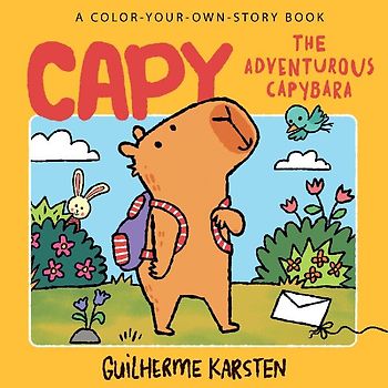 Capy - The Adventurous Capybara: A Color-Your-Own-Story Book
