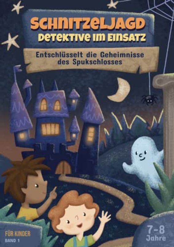 Schnitzeljagd - Detektive im Einsatz: Entschlüsselt die Geheimnisse des Spukschlosses: All inclusive Schnitzeljagd Set - Fertig vorbereitete ... startklar für den nächsten Kindergeburtstag.