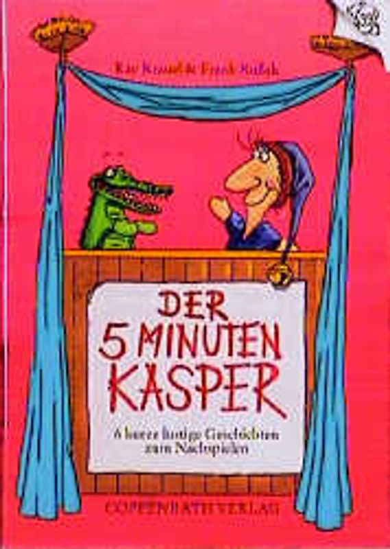 Der 5-Minuten-Kasper. 6 kurze lustige Geschichten zum Nachspielen