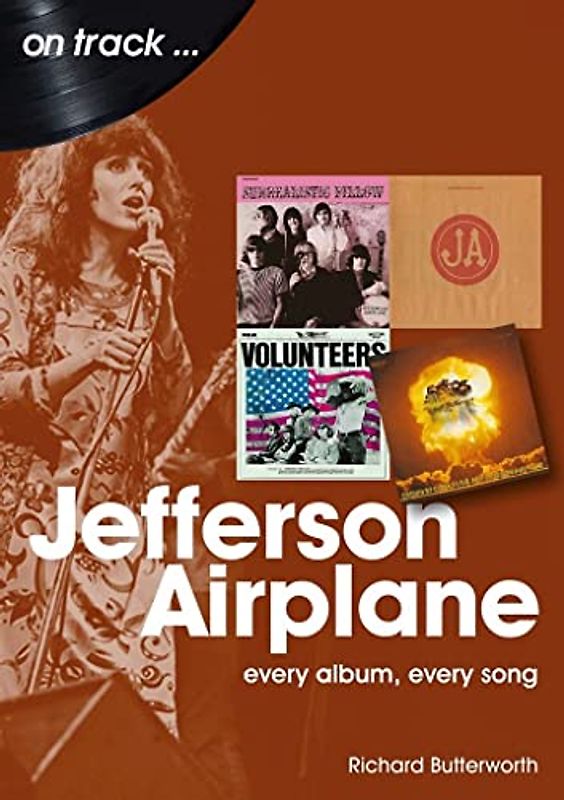 Jefferson Airplane: Every Album, Every Song (On Track...)
