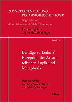 Beiträge zu Leibniz' Rezeption der Aristotelischen Logik und Metaphysik