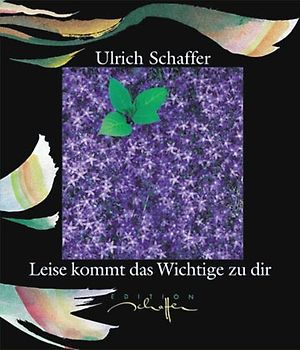 Leise kommt das Wichtigste zu dir