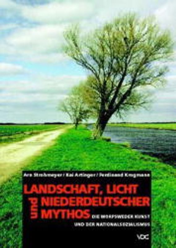 Landschaft, Licht und niederdeutscher Mythos