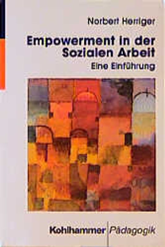 Empowerment in der Sozialen Arbeit. Eine Einführung