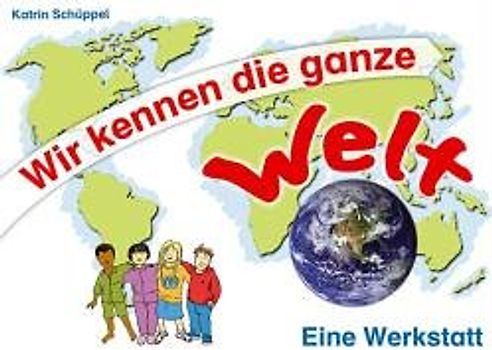 Wir kennen die ganze Welt
