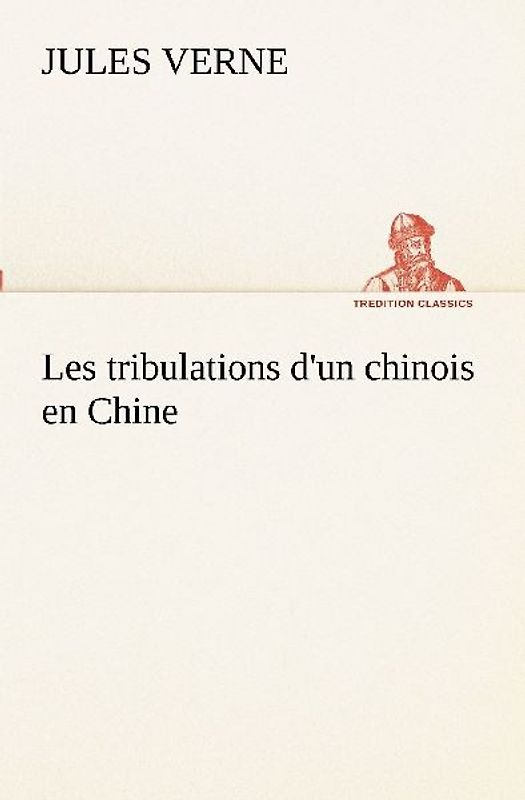 Les tribulations d'un chinois en Chine