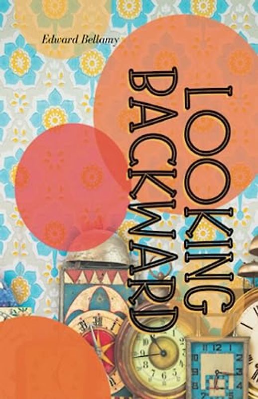 Looking Backward (Annotated)