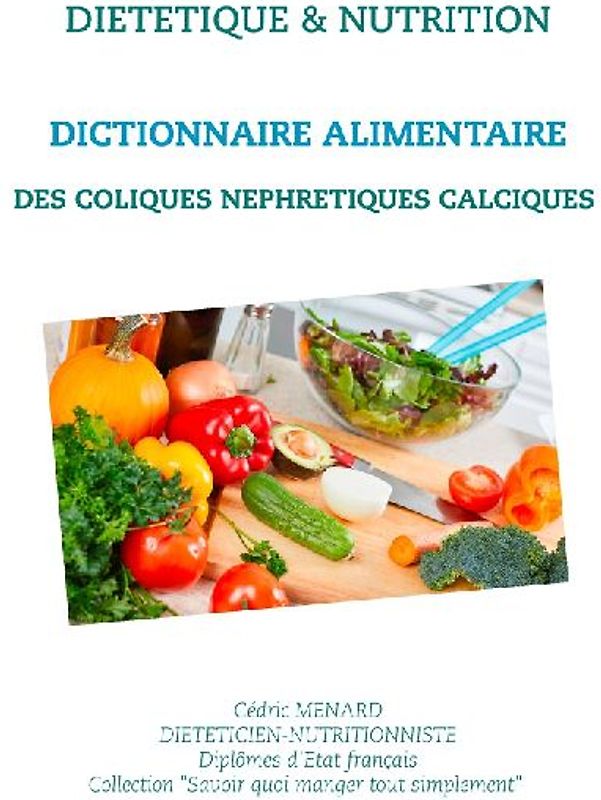 Dictionnaire alimentaire des coliques néphrétiques calciques