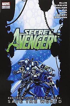 Secret Avengers: Run the Mission, Don't Get Seen, Save the World (Marvel Premiere Editions) - Warren Ellis