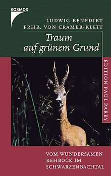 Traum auf grünem Grund. Vom wundersamen Rehbock im Schwarzenbachtal