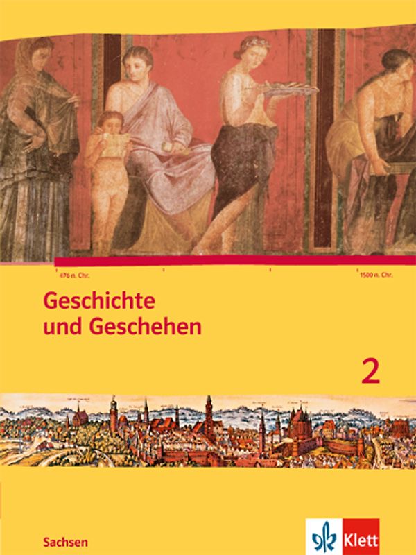 Geschichte und Geschehen 2. Ausgabe Sachsen Gymnasium