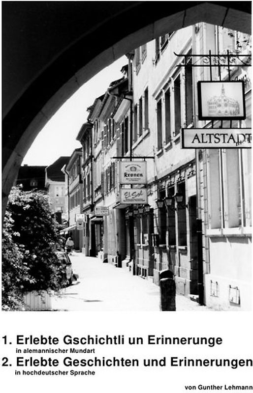 1. Erlebte Gschichtli un Erinnerunge / 2. Erlebte Geschichten und Erinnerungen