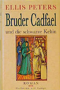 Bruder Cadfael und die schwarze Keltin. Roman