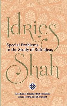 Special Problems in the Study of Sufi ideas