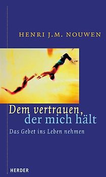 Dem vertrauen, der mich hält