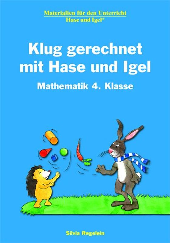 Klug gerechnet mit Hase und Igel / 4. Klasse