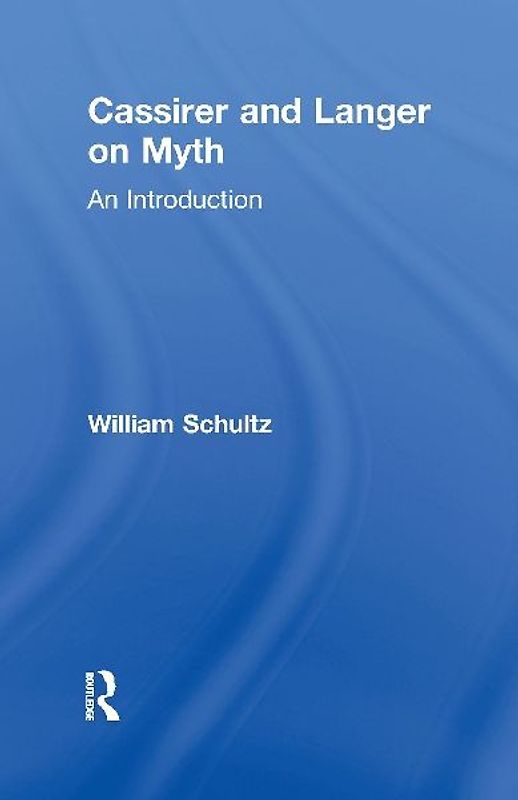 Cassirer and Langer on Myth