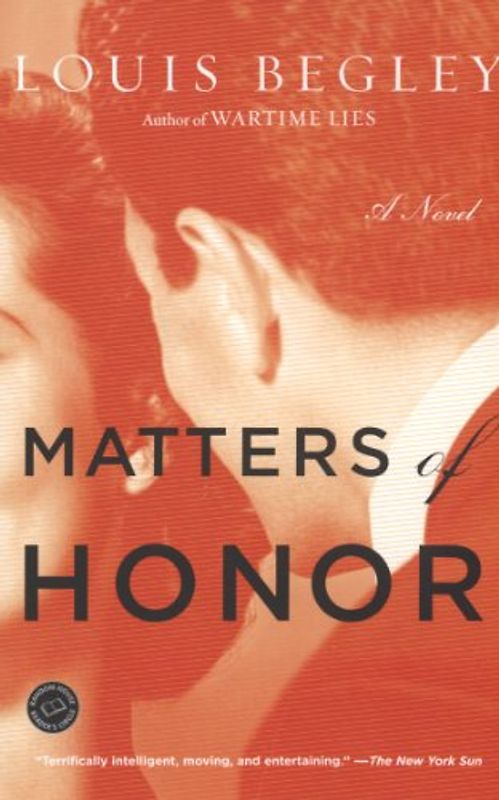 Matters of Honor: A Novel - Louis Begley