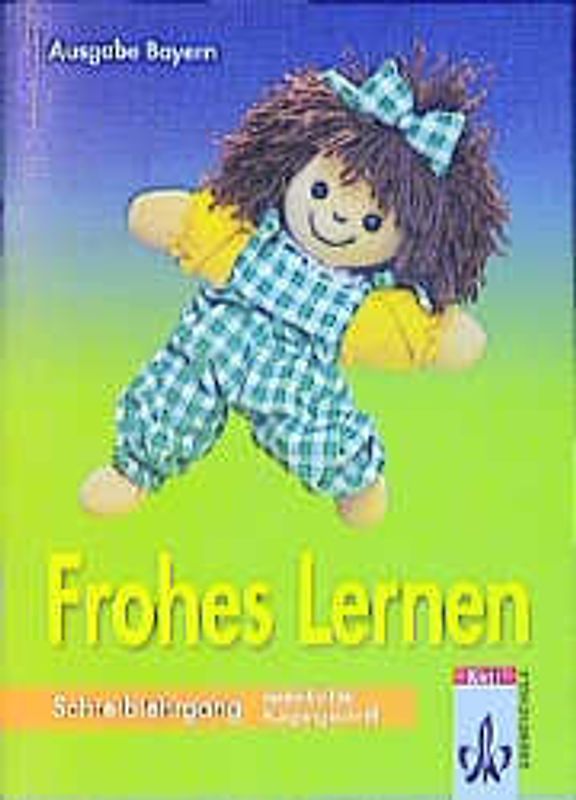 Frohes Lernen - Fibel für Bayern. Arbeitsheft Vereinfachte Ausgangsschrift