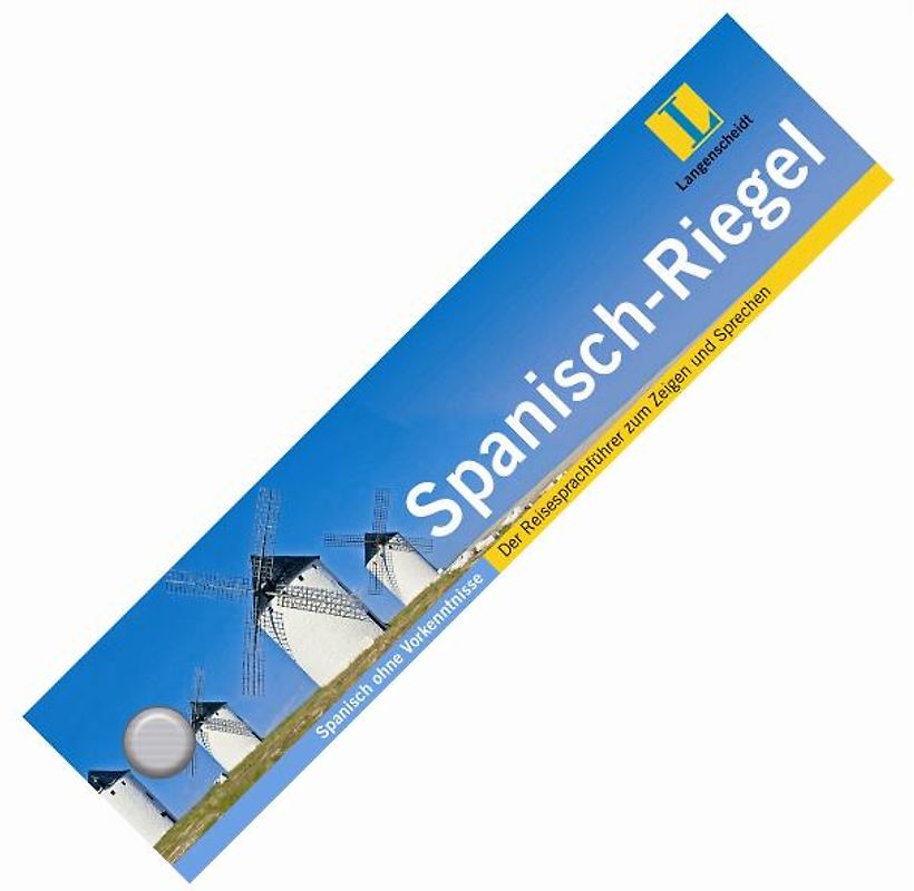 Langenscheidt Spanisch-Riegel - Sprach-Riegel. Spanisch ohne Vorkenntnisse. Der Reisesprachführer zum Zeigen und Sprechen