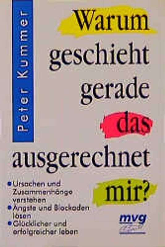 Warum geschieht gerade das ausgerechnet mir?