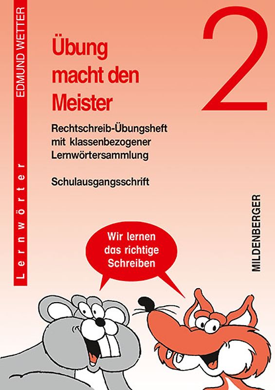Übung macht den Meister / Übung macht den Meister 2. Rechtschreib-Übungsheft 2. Schuljahr, Schulausgangsschrift