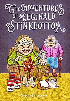 The Adventures of Reginald Stinkbottom: Funny Picture Books For 3-7 Year Olds