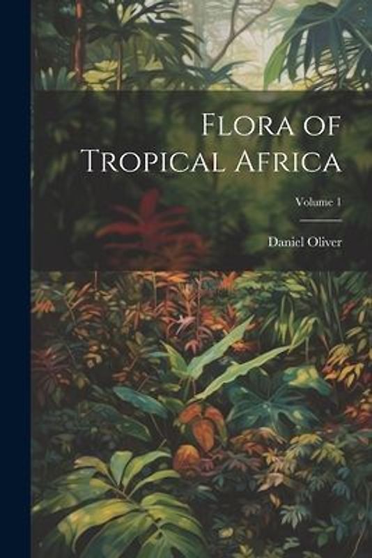 Flora of Tropical Africa; Volume 1