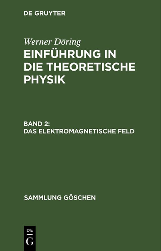 Werner Döring: Einführung in die theoretische Physik / Das elektromagnetische Feld