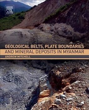Geological Belts, Plate Boundaries, and Mineral Deposits in Myanmar