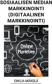 Sosiaalisen Median Markkinointi (Digitaalinen Markkinointi)