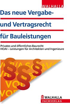 Das neue Vergabe- und Vertragsrecht für Bauleistungen