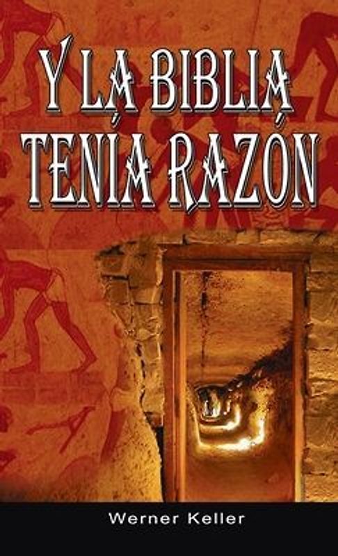 Y La Biblia Tenia Razon (Coleccion de la Biblia de Israel)