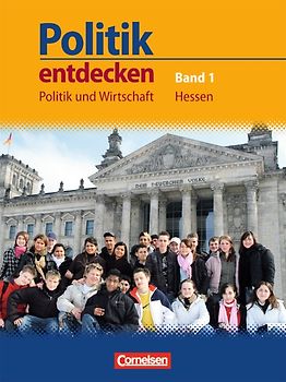 Politik entdecken - Politik und Wirtschaft Hessen - Band 1: 7. Schuljahr